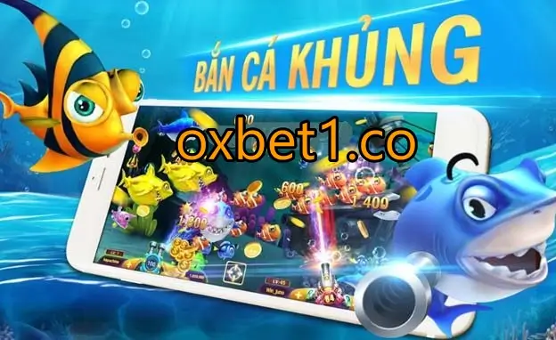 Nhà cái Oxbet có kho game bắn cá khủng