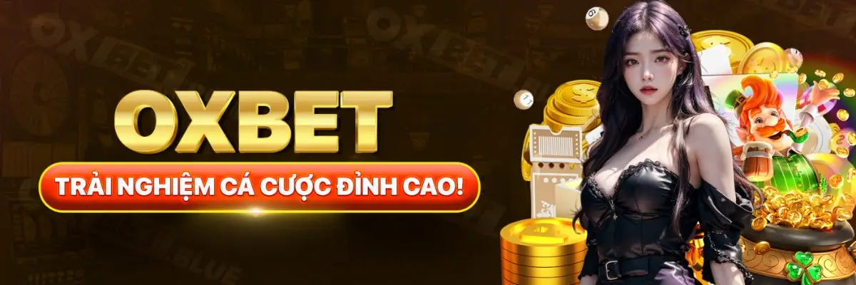 Điểm Mạnh Giúp OXBET Thu Hút Và Giữ Chân Người Chơi