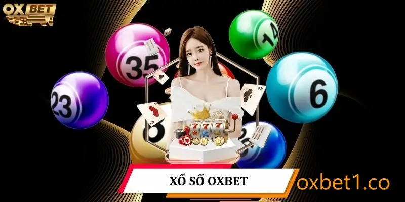 Xổ số Oxbet có tỷ lệ thưởng hấp dẫn